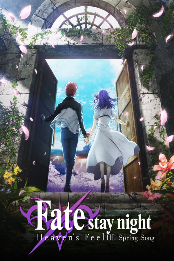 Fate/stay night Movie: Heaven's Feel - III. Spring Song